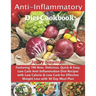 Anti-Inflammatory Diet Cookbook: Featuring 700 New, Delicious, Quick & Easy, Low Carb Anti-Inflammation Diet Recipes with Low Calorie & Low Carb for E