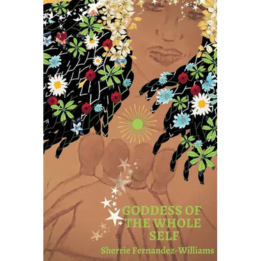 Goddess of the Whole Self