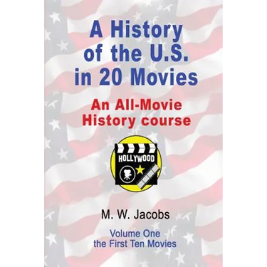 A History of the U.S. in 20 Movies: an All-Movie History Course