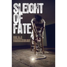 Sleight of Fate