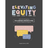 Elevating Equity:: Advice for Navigating Challenging Conversations in Early Childhood Programs