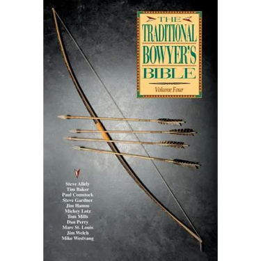 Traditional Bowyer's Bible, Volume 4