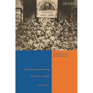 The Brass Band of the King: Armenians in Ethiopia