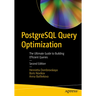 PostgreSQL Query Optimization: The Ultimate Guide to Building Efficient Queries