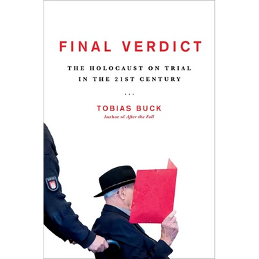 Final Verdict: The Holocaust on Trial in the 21st Century