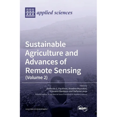 Sustainable Agriculture and Advances of Remote Sensing (Volume 2)
