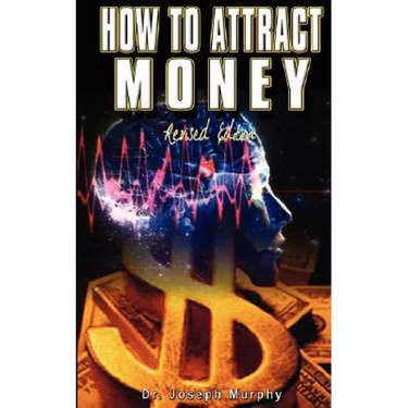 How to Attract Money, Revised Edition