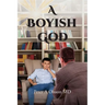 A Boyish God