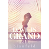 Love Is Grand