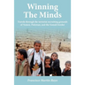 Winning The Minds: Travels through the terrorist recruiting grounds of Yemen, Pakistan, and the Somali border