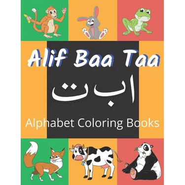 Alif Baa Taa Alphabet Coloring Books: Coloring Books for Practice Hand Writing In Arabic Learn How to Write the Arabic Letters from Alif to Ya Read an