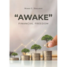 "Awake": Financial Freedom
