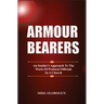 Armour Bearers: An Insider's Approach To The Work of Protocol Officials In A Church