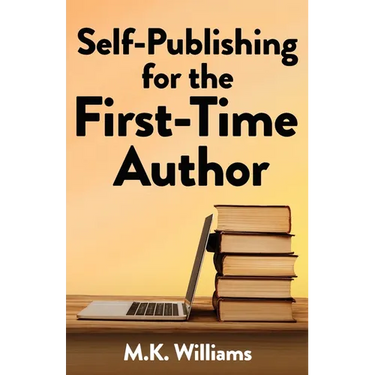Self-Publishing for the First-Time Author