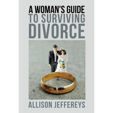 A Woman's Guide to Surviving Divorce