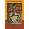 My Tranquil War and Other Poems
