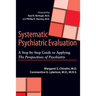 Systematic Psychiatric Evaluation: A Step-By-Step Guide to Applying the Perspectives of Psychiatry