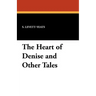 The Heart of Denise and Other Tales