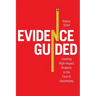 Evidence-Guided: Creating High Impact Products in the Face of Uncertainty