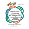 Gospel Songs and Spirituals Violin Duets with Guitar Chords and Lyrics: for Beginning to Intermediate Violin in First Position and Easy-to-Play Keys