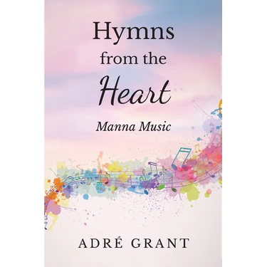Hymns from the Heart: Manna Music