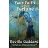 Your Faith Is Your Fortune