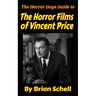 The Horror Guys Guide To The Horror Films of Vincent Price