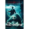 The Fractured Few