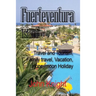 Fuerteventura Island: Travel and Tourism, Family travel, Vacation, Honeymoon Holiday