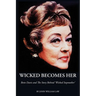 Wicked Becomes Her
