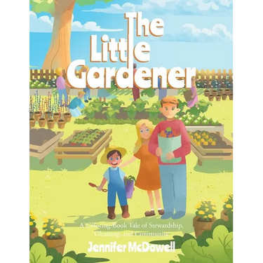 The Little Gardener: A Coloring-Book Tale of Stewardship, Gleaning, and Community