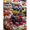 60 Pastries and Tarts Recipes for Home