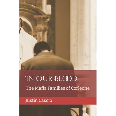 In Our Blood: The Mafia Families of Corleone