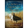 A Song to Drown the World