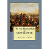 The von Blumenthals at Gravelotte: August 1870