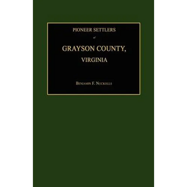 Pioneer Settlers of Grayson County, Virginia