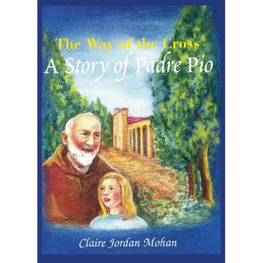 The Way of the Cross: A Story of Padre Pio