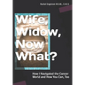 Wife, Widow, Now What?: How I Navigated the Cancer World and How You Can, Too