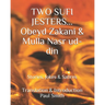 Two Sufi Jesters: OBEYD ZAKANI & MULLA NASR UD-DIN: Stories, Jokes & Satires