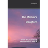 The Mother's Daughter: From the Journals of Nessa Ysbelle