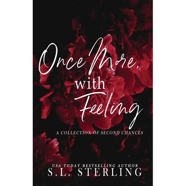 Once More, with Feeling: A Collection of Second Chances