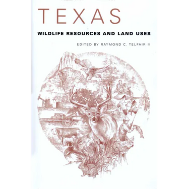 Texas Wildlife Resources and Land Uses