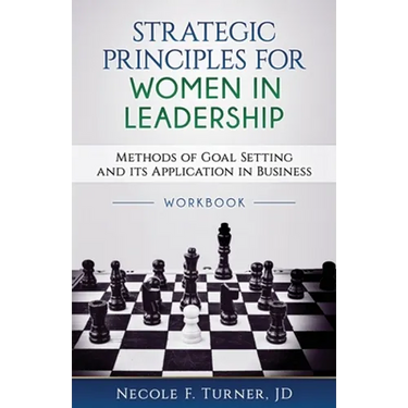 Strategic Principles for Women in Leadership: Methods of Goal Setting and its Application in Business