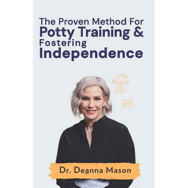 The Proven Method for Potty Training & Fostering Independence