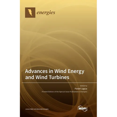 Advances in Wind Energy and Wind Turbines