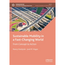 Sustainable Mobility in a Fast-Changing World: From Concept to Action