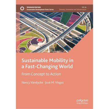 Sustainable Mobility in a Fast-Changing World: From Concept to Action