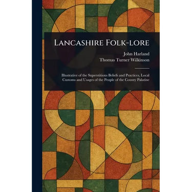 Lancashire Folk-lore