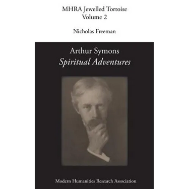 Arthur Symons, 'Spiritual Adventures'