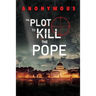 The Plot To Kill The Pope: (Red Mohawk & Bourbon Kid)